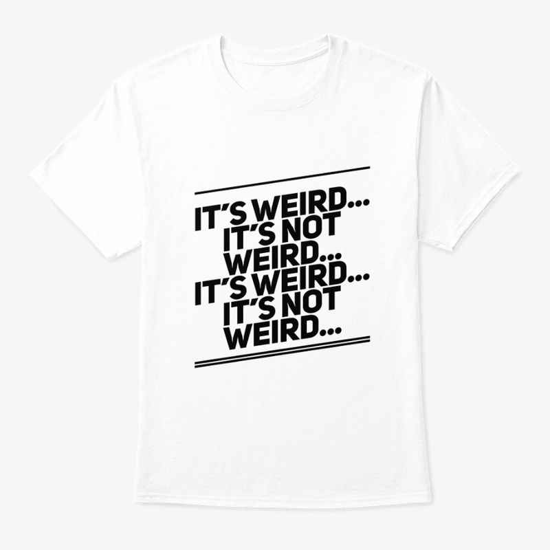 It's Weird.....