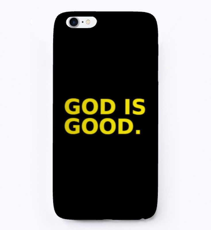 God Is Good.
