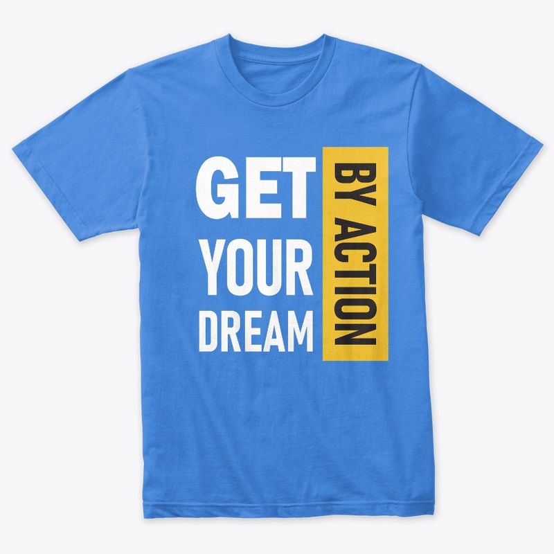 Get Your Dream Premium T-shirt Tee