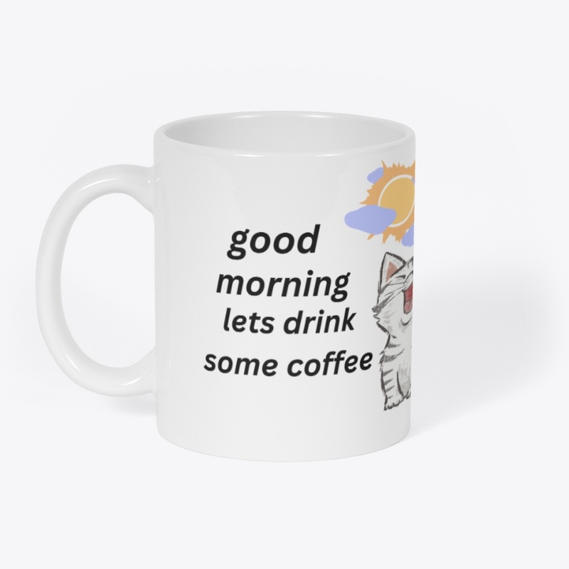 good morning lets drink some coffe mug