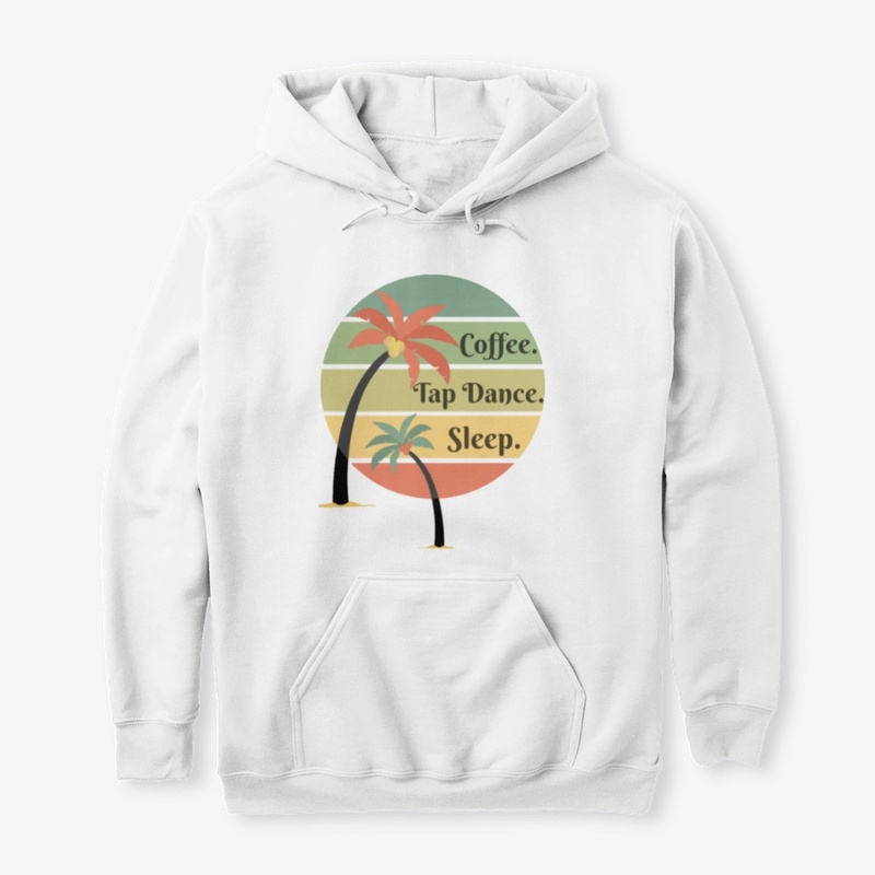 Coffee, Tap Dance, Sleep Funny Shirt