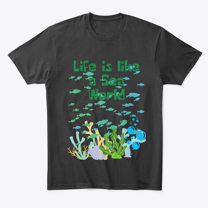 Life Is Like A Sea World Design