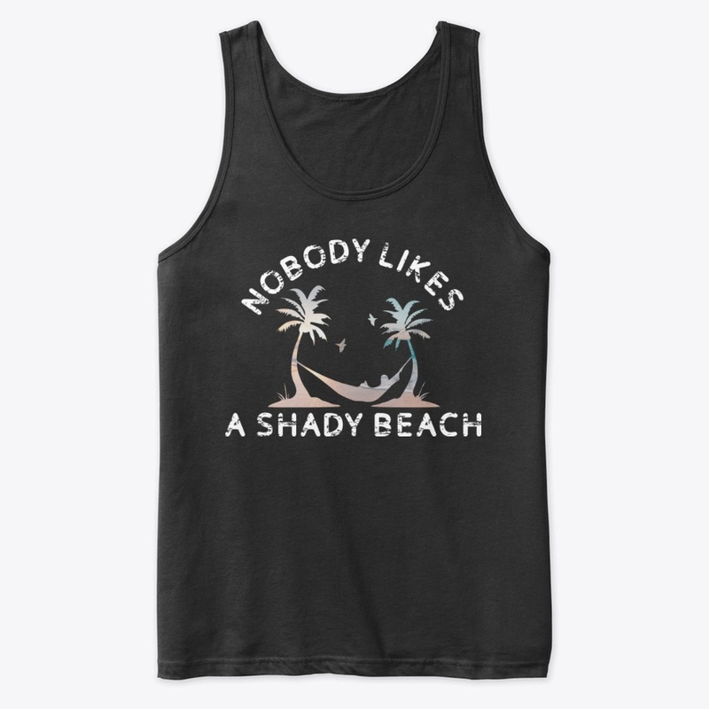 Nobody Likes A Shady Beach