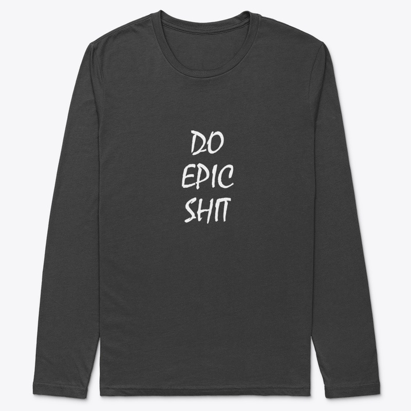 Do Epic Shit