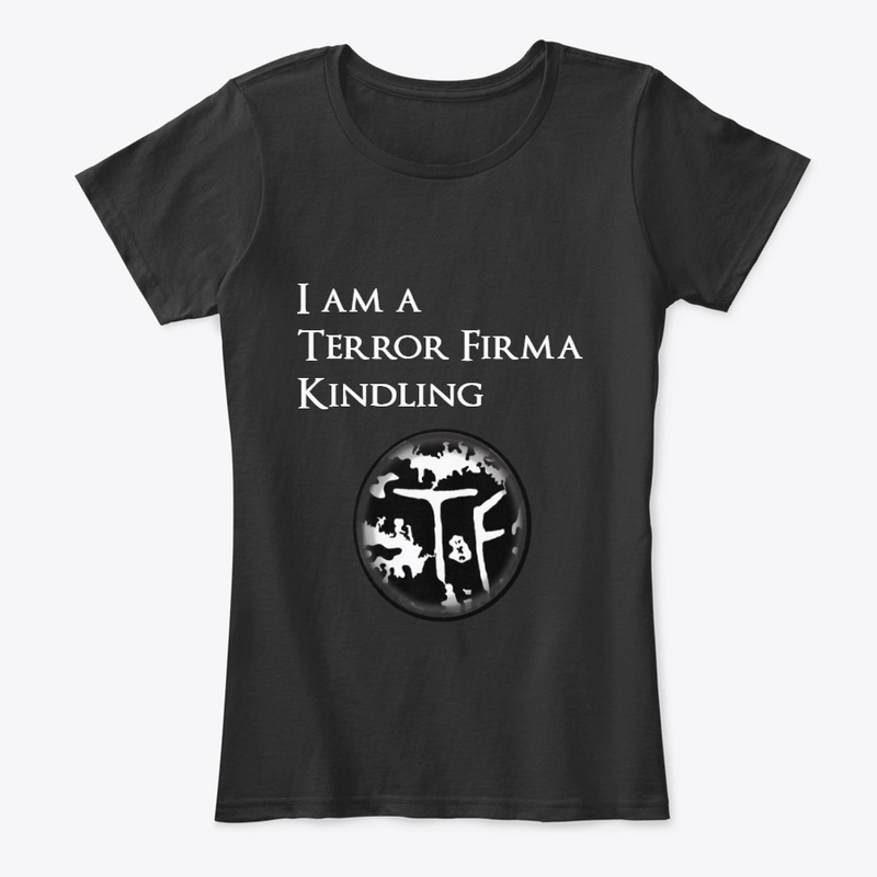 I am a Terror Firma Kindling