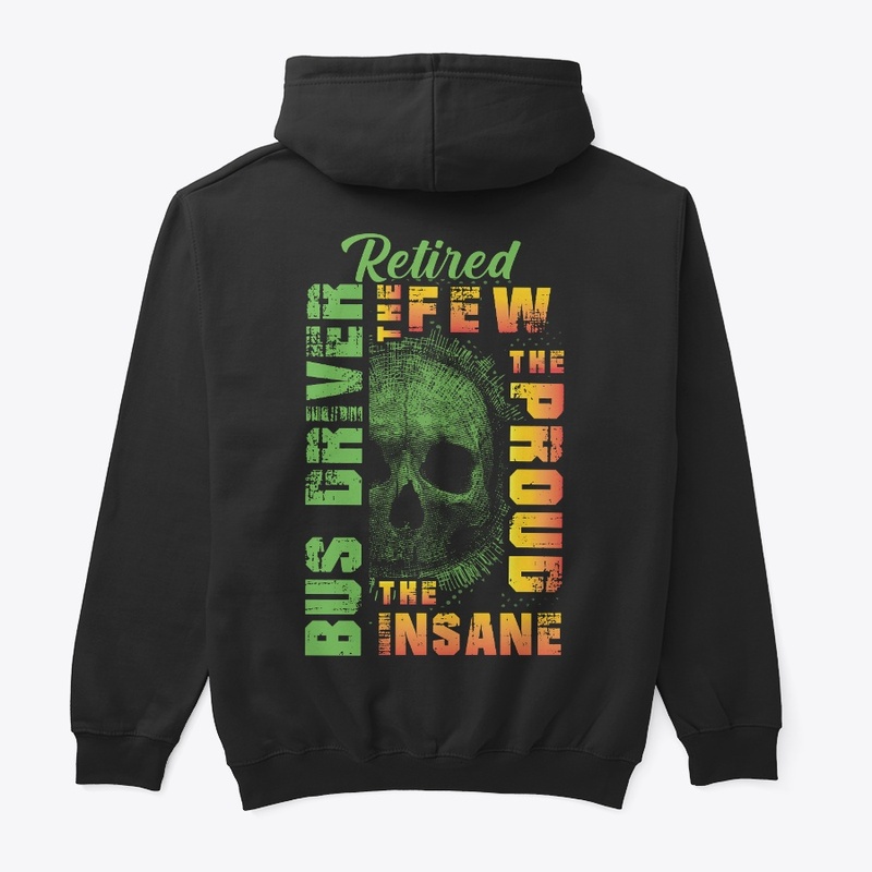 Insane Bus Driver Hoodie 
