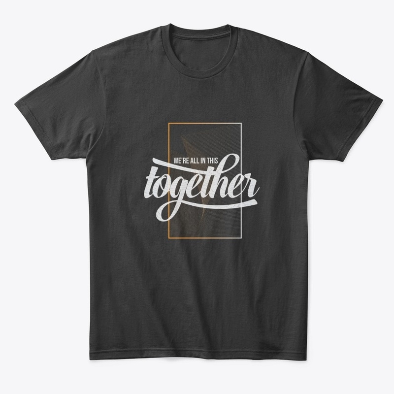 we're all in this together