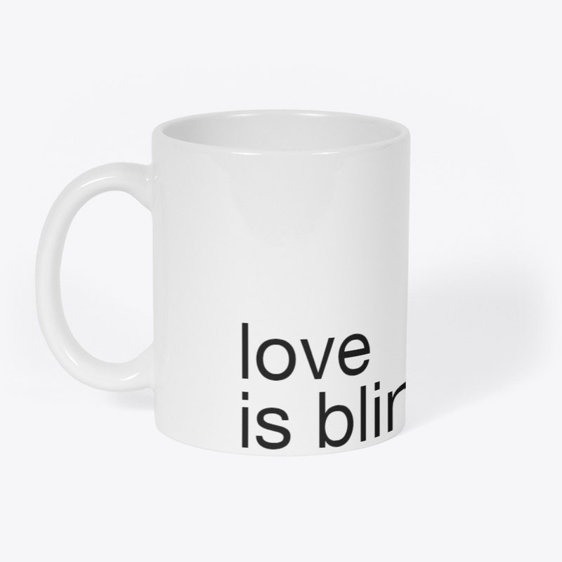 love is blind
