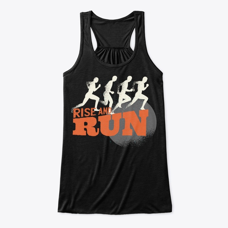 Funny Running Lover Gift - Rise And Run