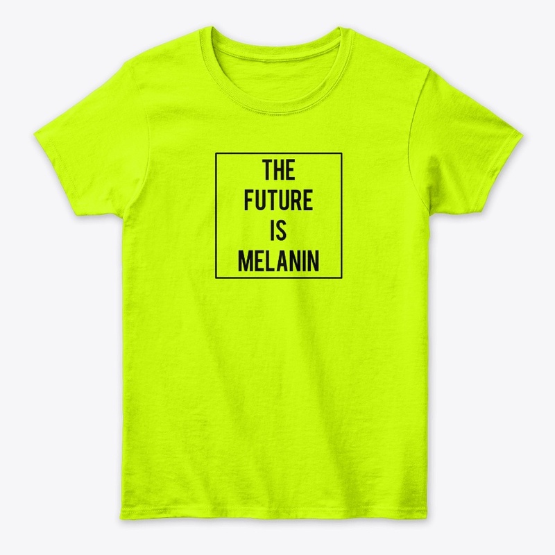 The Future Is Melanin T-Shirt