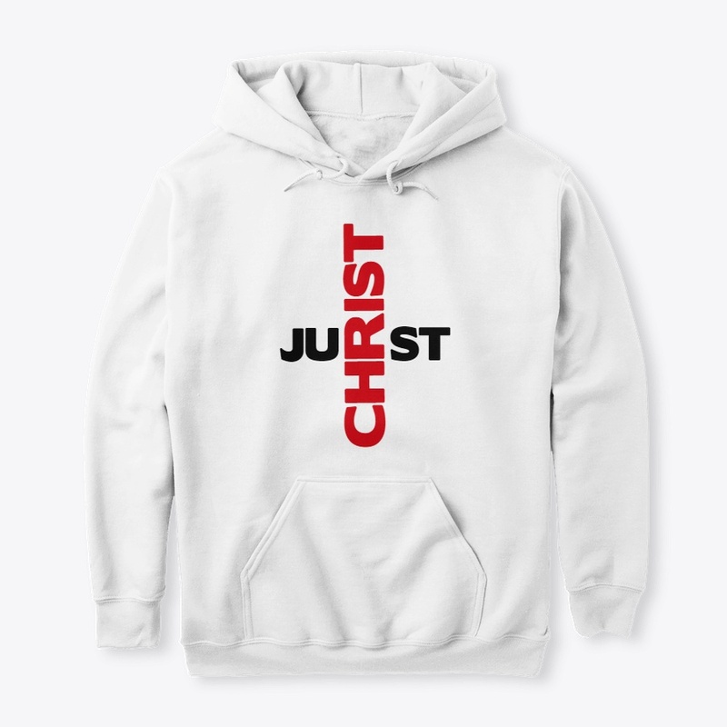 "Just Christ" Hoodie