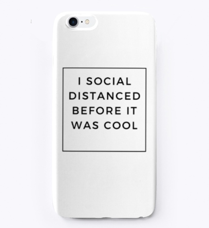 I social distanced before it was cool
