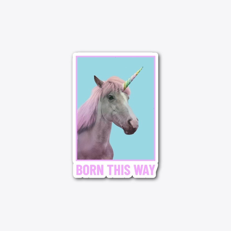 Born This Way Unicorn