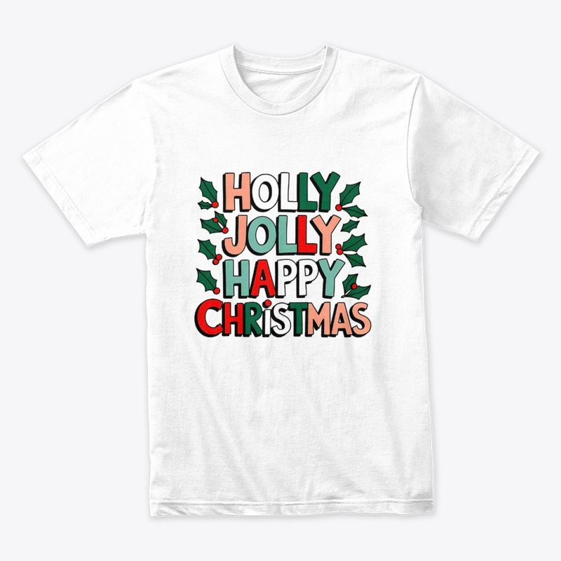 Holly Jolly Happy Christmas T-Shirt