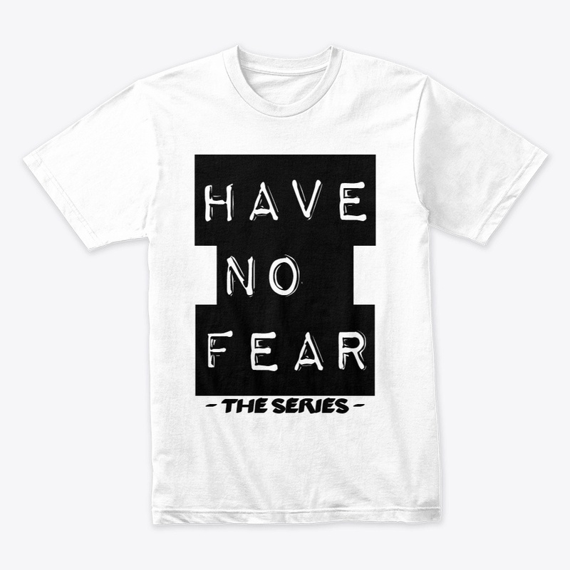 The "Have No Fear Series" Collection