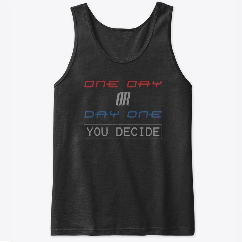 one day or day one