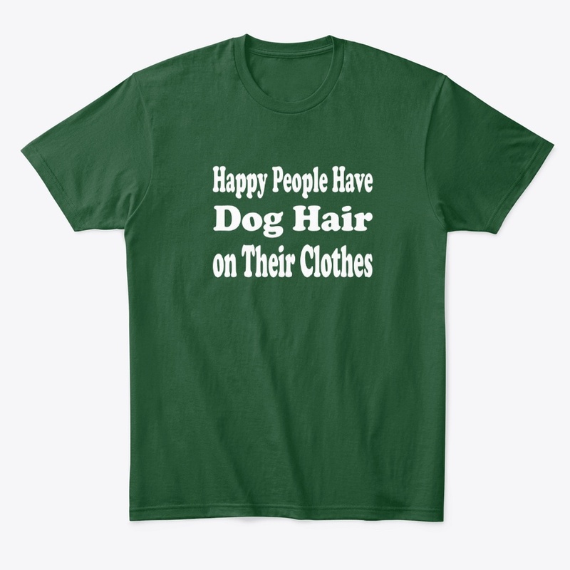 Happy People Have Dog Hair on Clothes