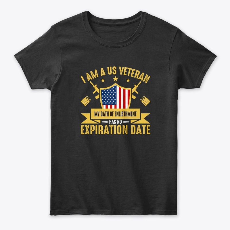 I am a Veteran My Oath of - T Shirt 
