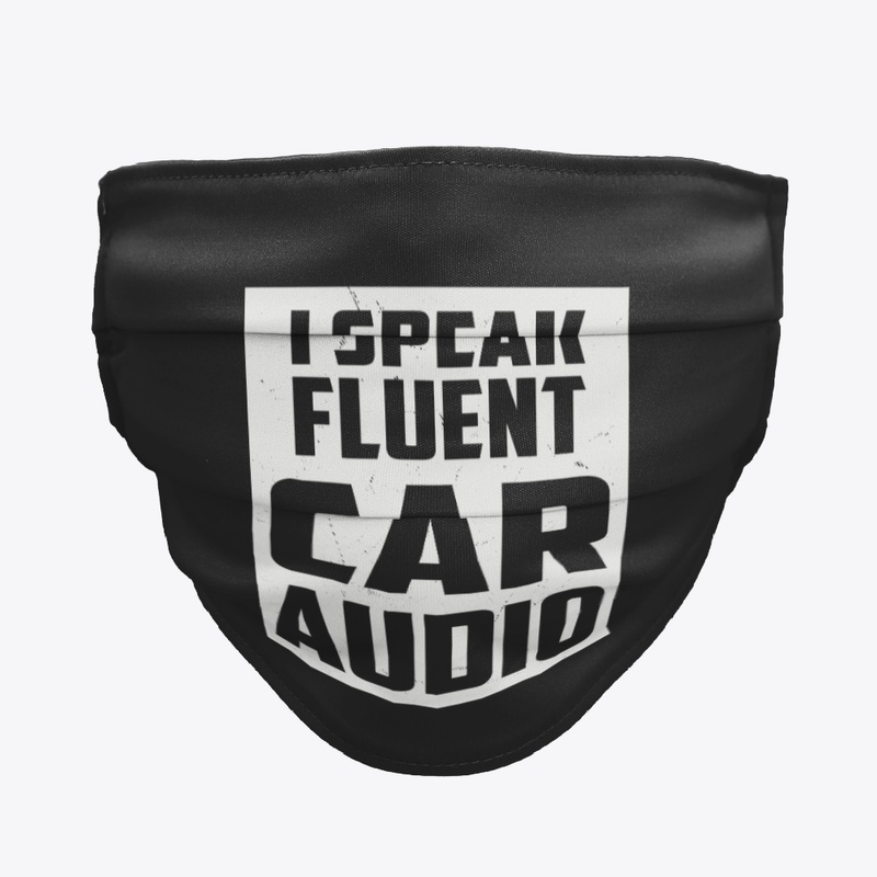 I Speak Fluent Car Audio