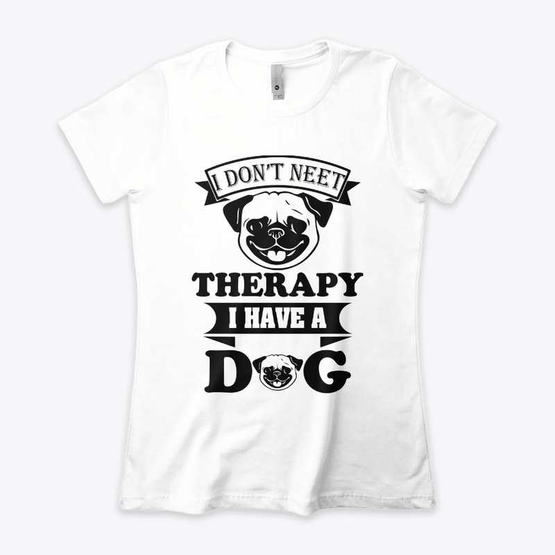 I DON'T NEET THERAPY I HAVE 