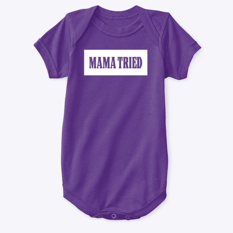 #MamaTried