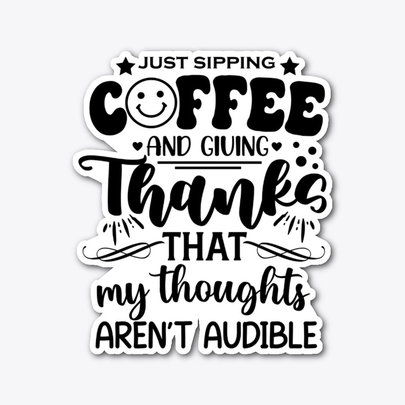 Funny Coffee Shirt with a Lot of Sass