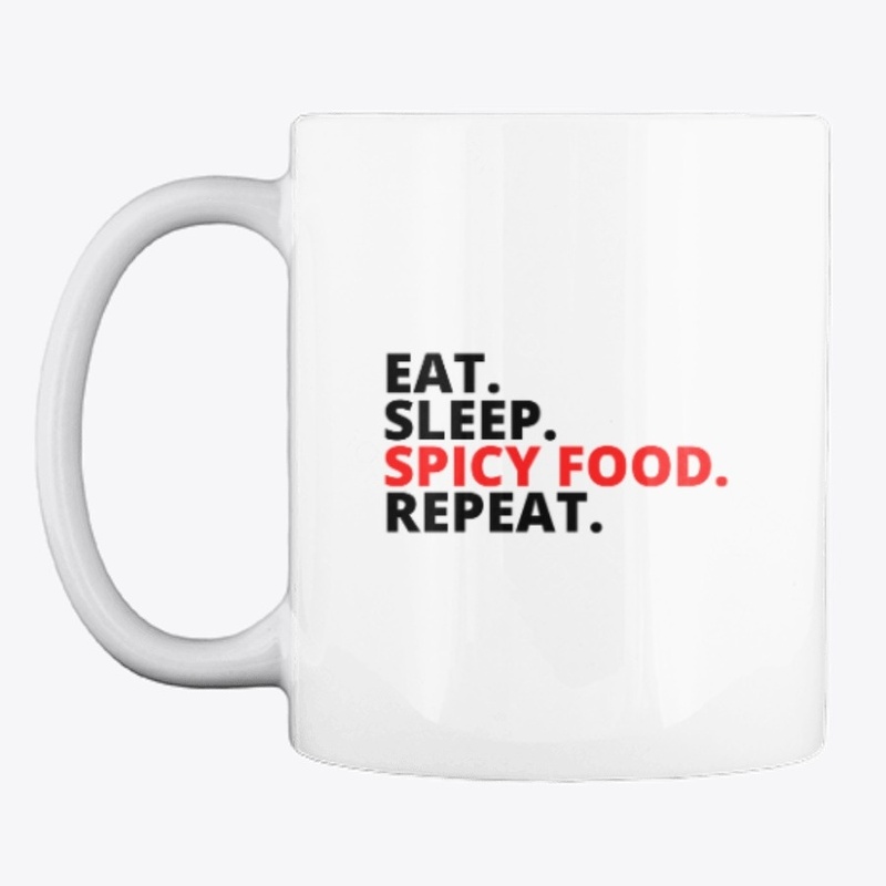 Eat Sleep Spicy Food Repeat