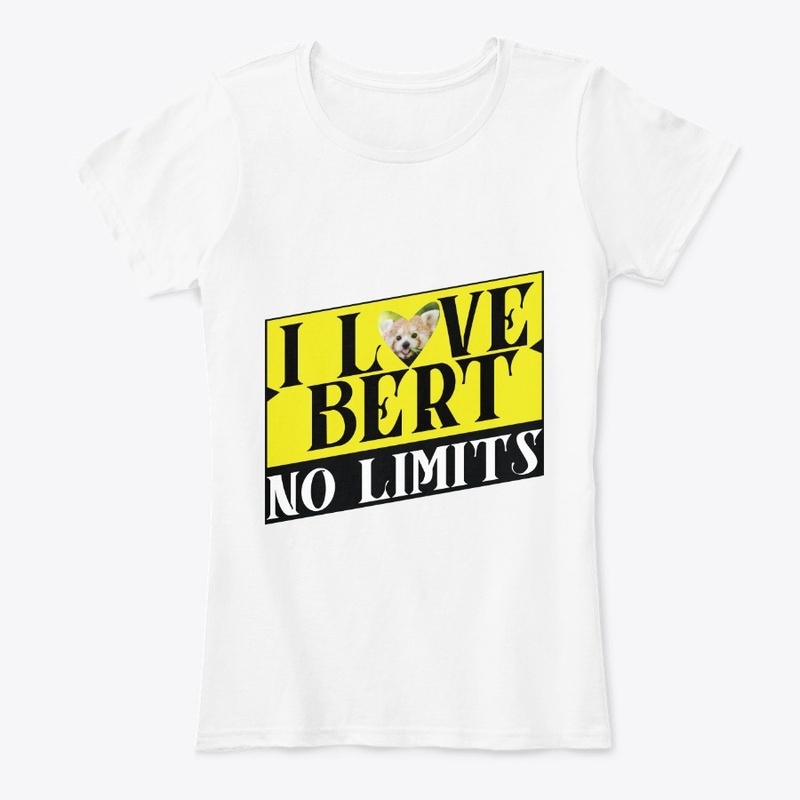 i love bert no limits