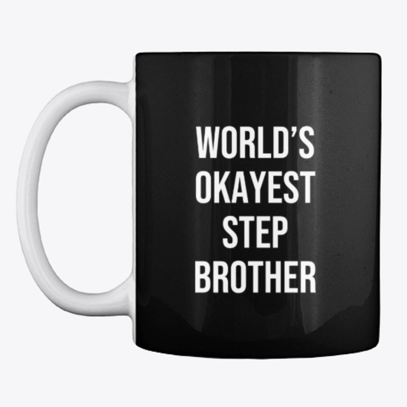Worlds Okayest Step Brother