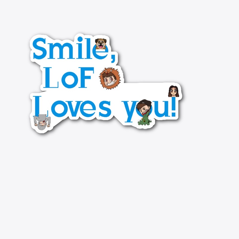 Smile, We love you