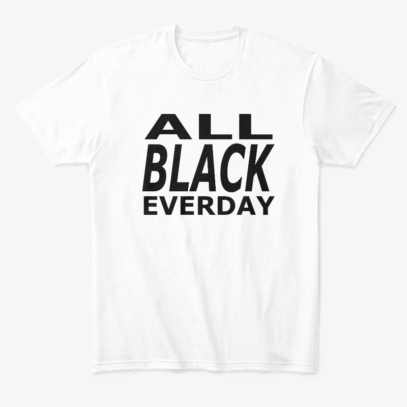 ALL BLACK EVERYDAY