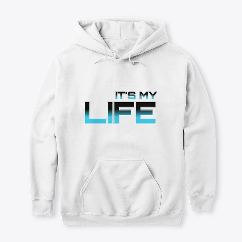 ITS MY LIFE