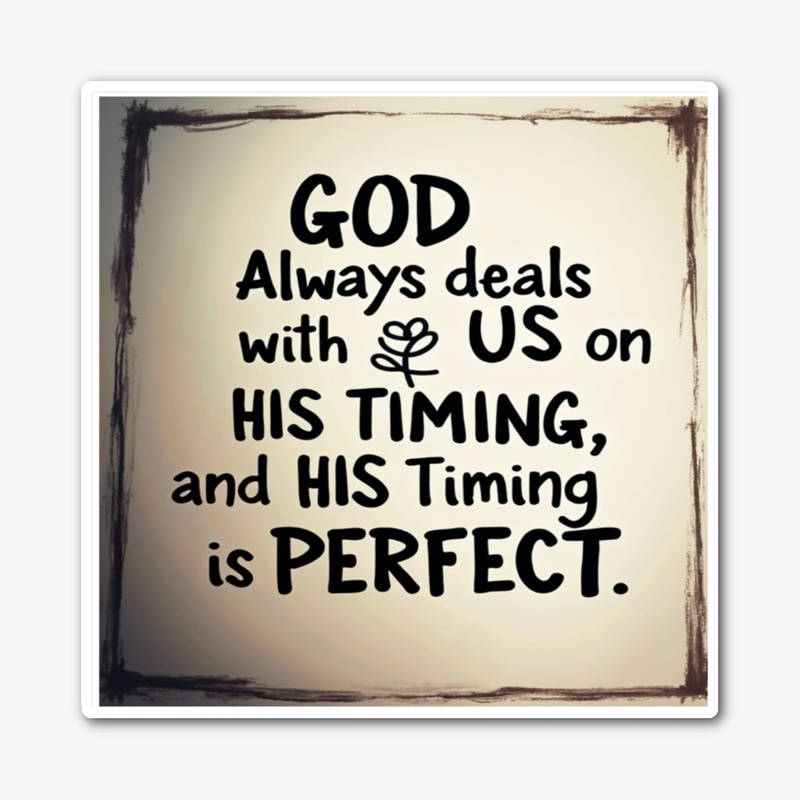In Life, Timing is Everything