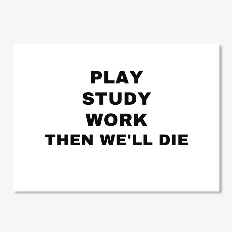 play study work