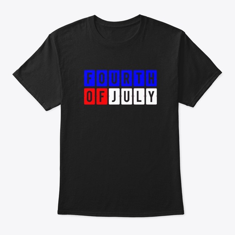 Fourth Of July Black T-Shirt Front