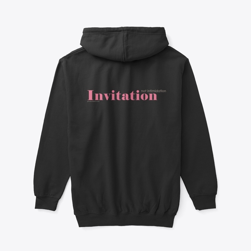 Invitation, not Intimidation