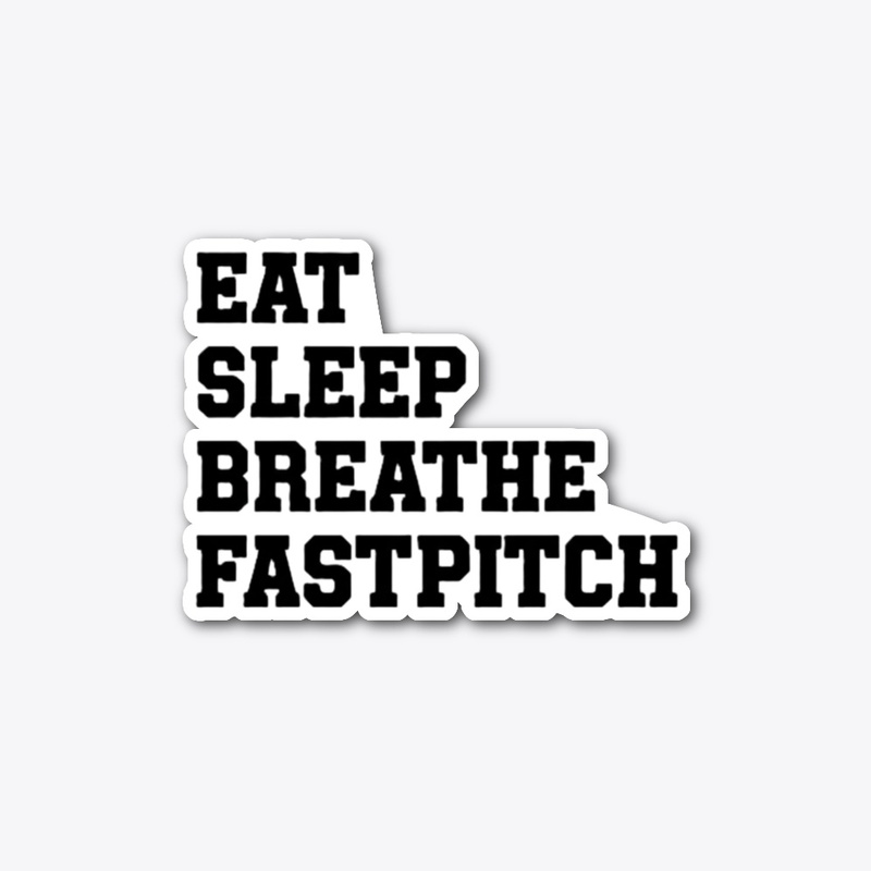 Eat Sleep Breathe Fastpitch
