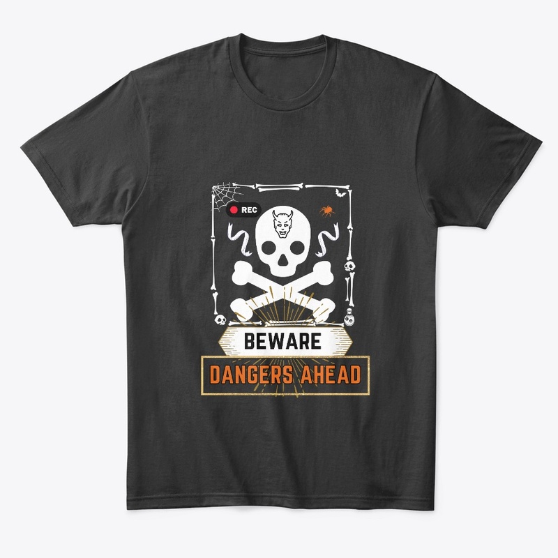 Beware Dangers Ahead 