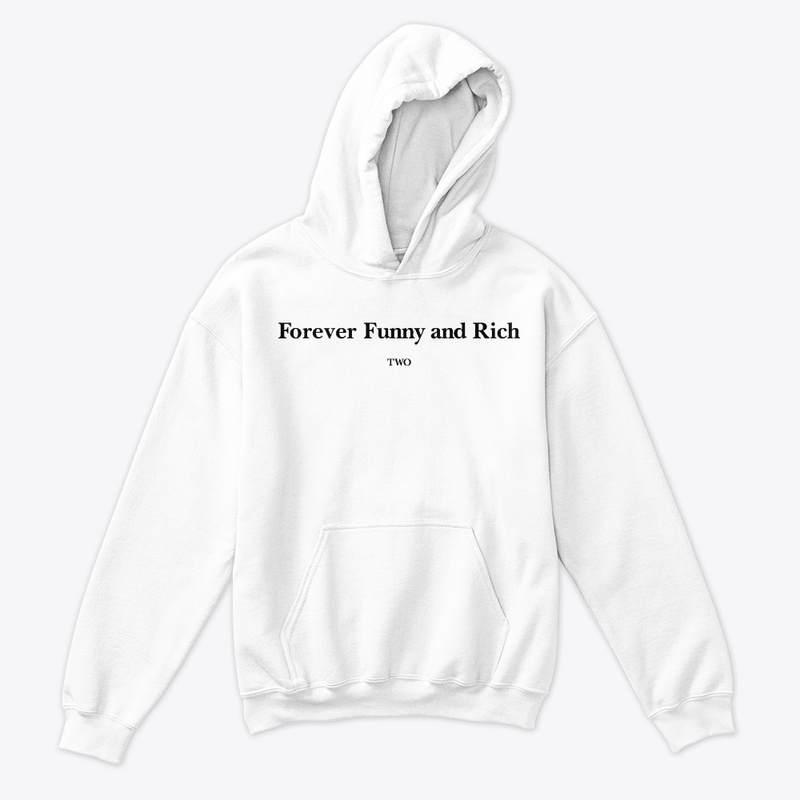 Forever Funny And Rich Two Shirt