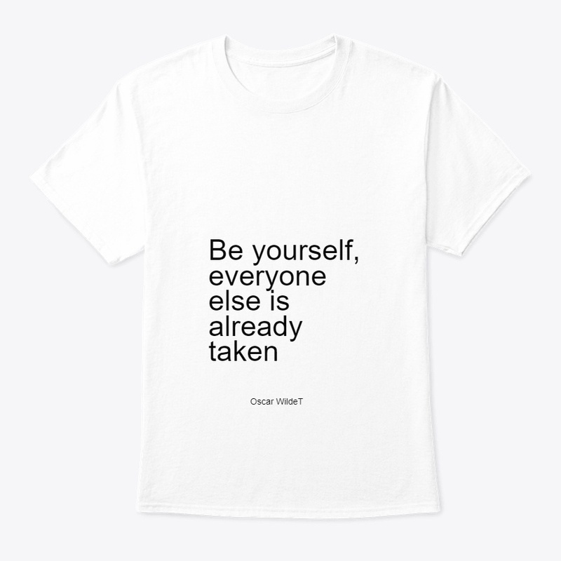 Be yourself, everyone else