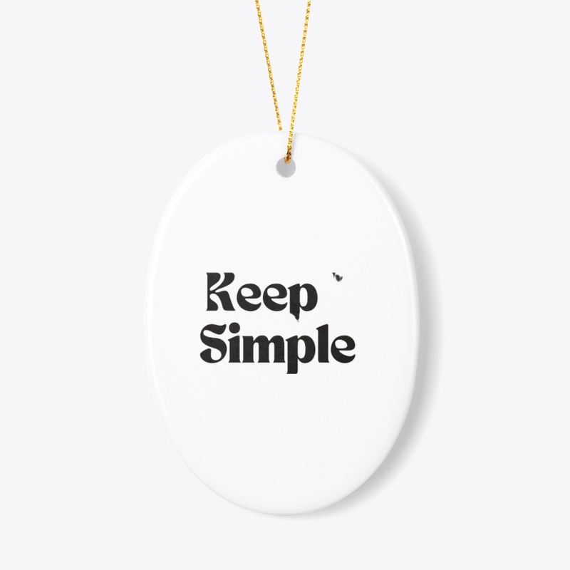 keep simple