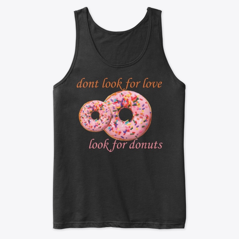 dont look for love , look for donut 