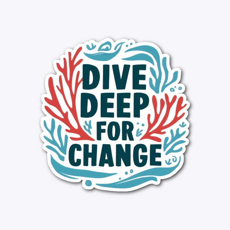 Dive Deep for Change