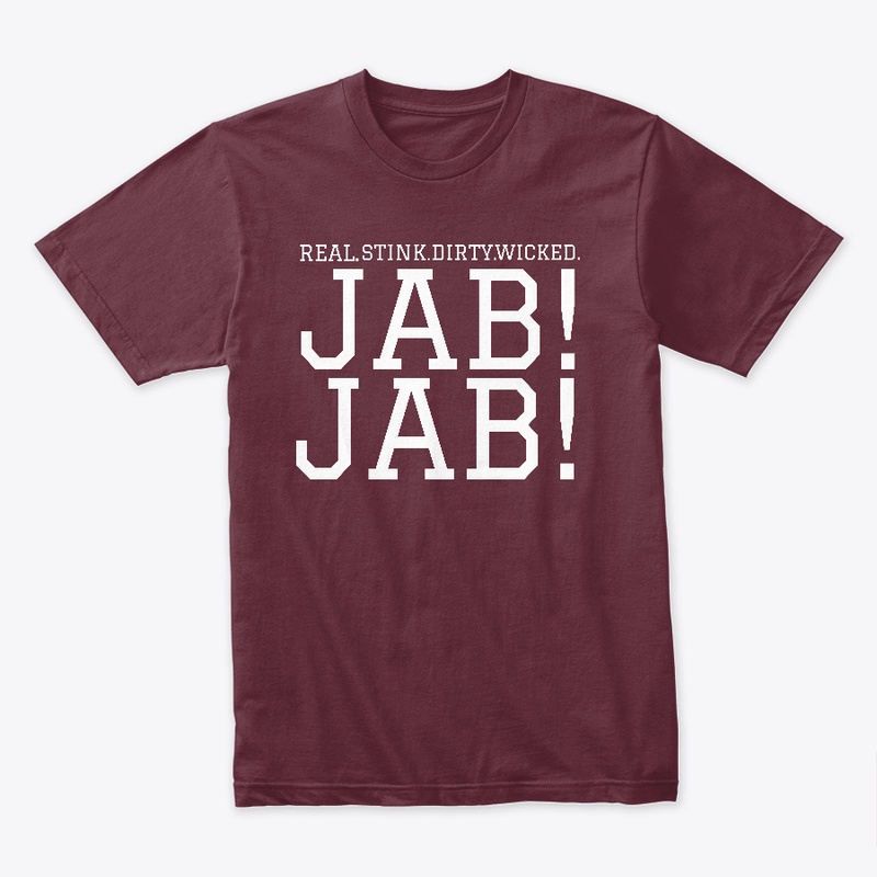 Real Stink Dirty Wicked Jab Jab W