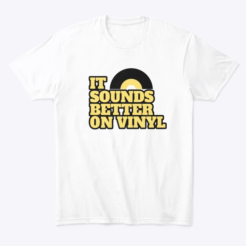 It Sounds Better On Vinyl 