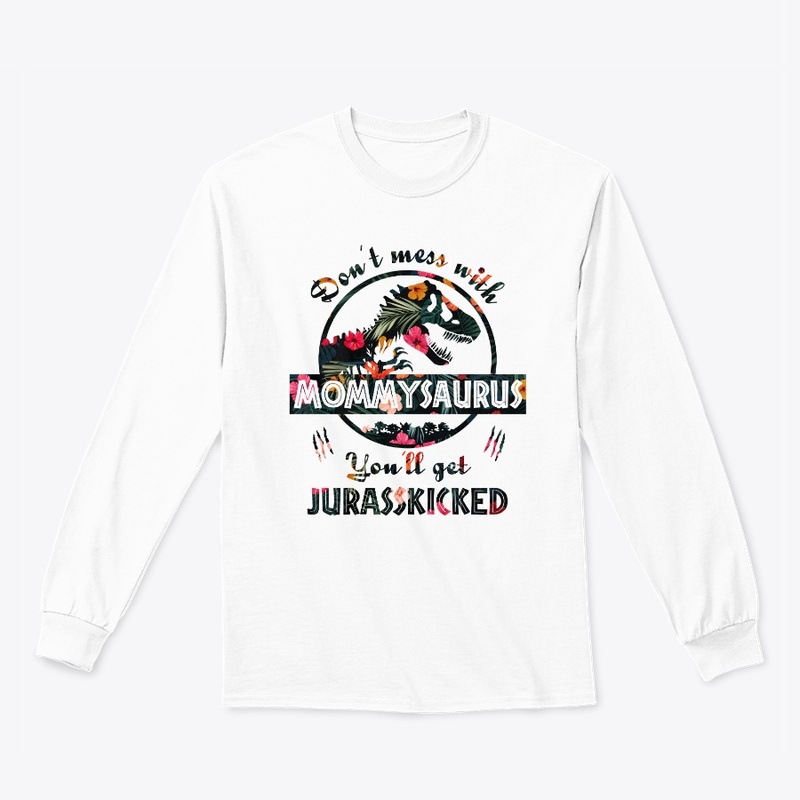 Don't Mess With Mommysaurus Funny Tshirt