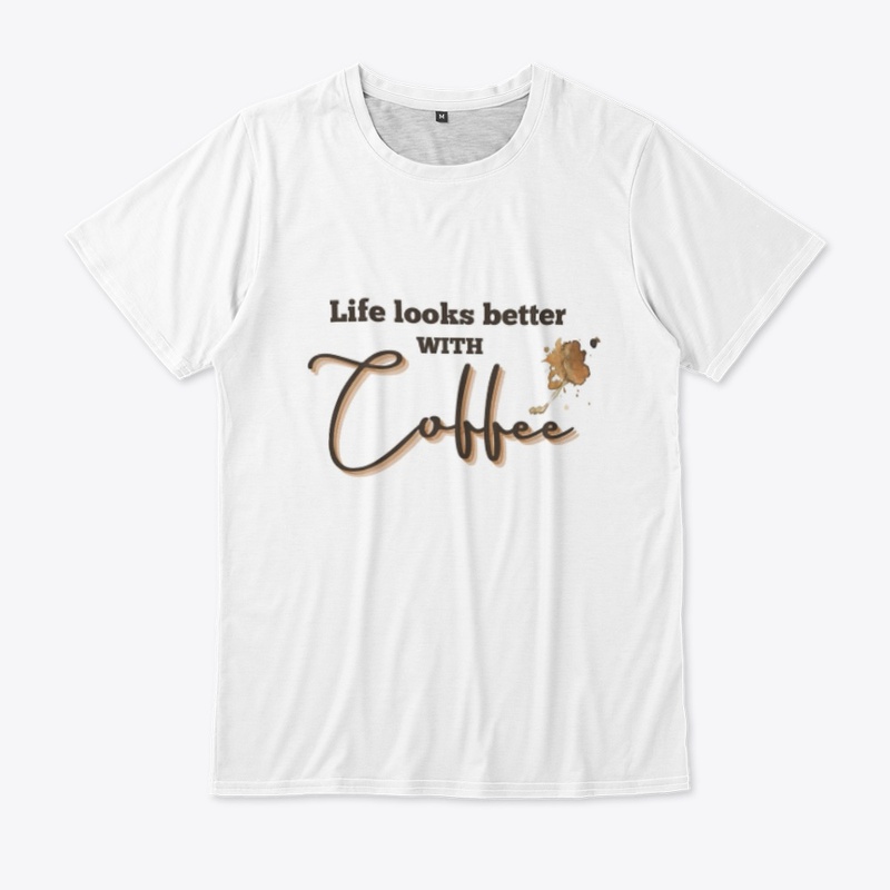 Life looks better with coffee