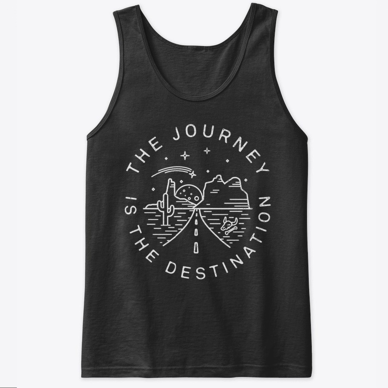 The Journey Is The Destination T-Shirts