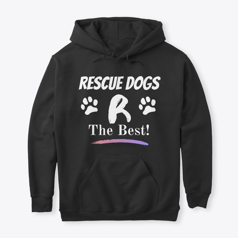 Rescue Dogs R The Best