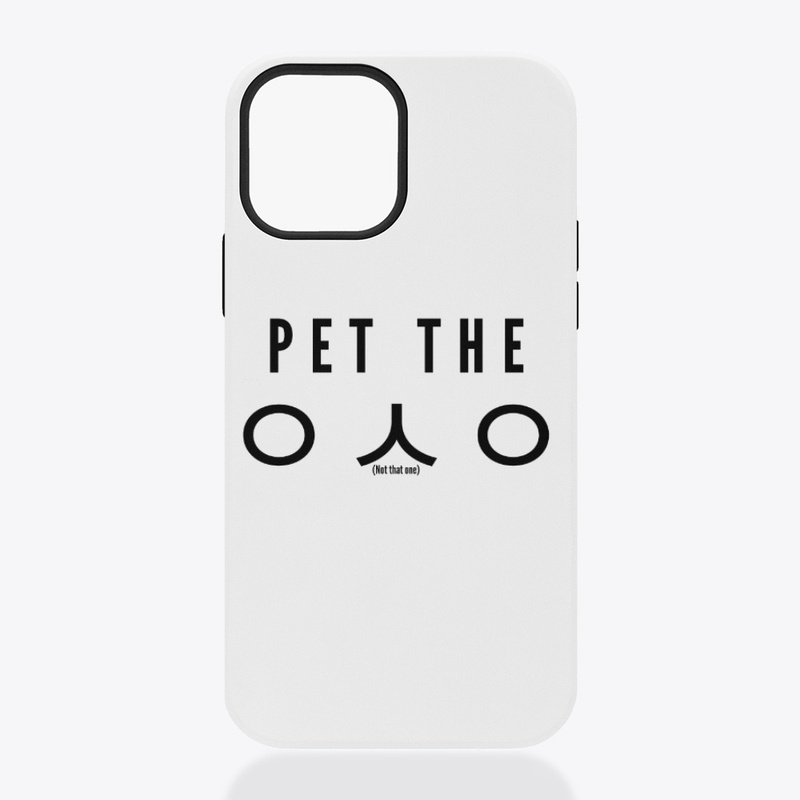 PET THE ?